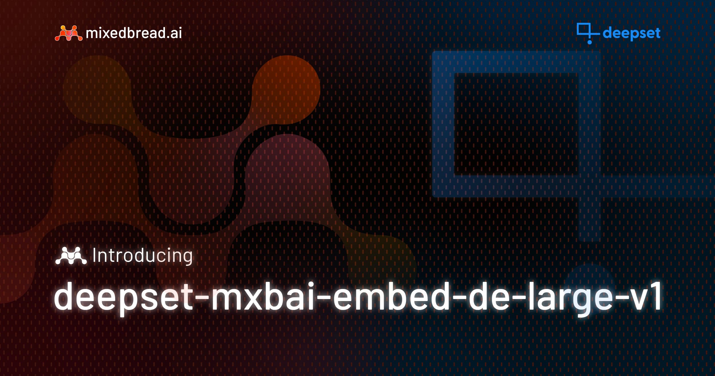 Open Source Gets DE-licious:
Mixedbread x deepset German/English Embeddings